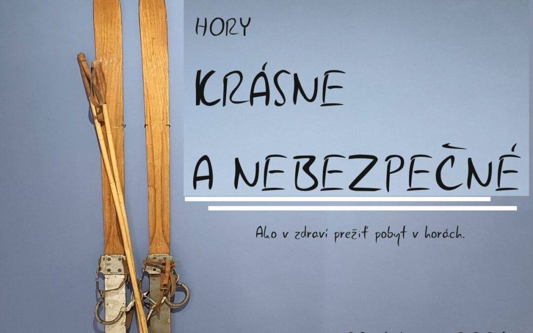 Prednáška Svetozára Lacka „Hory – krásne a nebezpečné“