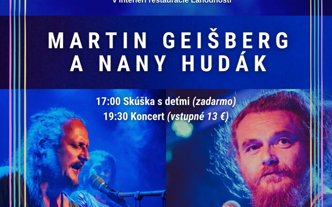 Koncert +  skúška s deťmi – Martin Geišberg a Nany Hudák