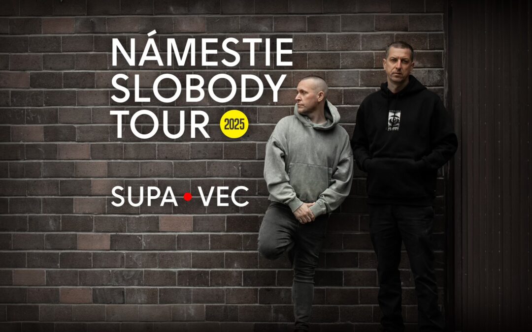 Supa & Vec – Námestie slobody tour 2025