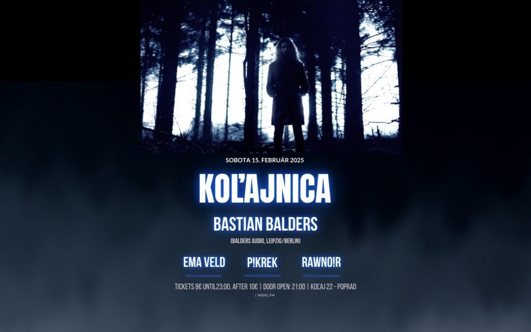 Koľajnica w/ BASTIAN BALDERS (Leipzig/Berlin), P!krek, Ema Veld, RawNoir