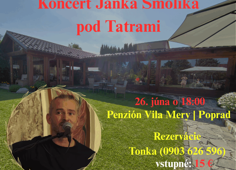 Koncert Janka Smolíka pod Tatrami